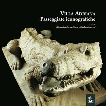 Villa Adriana. Passeggiate iconografiche  - Libro Il Formichiere 2018, De architectura | Libraccio.it