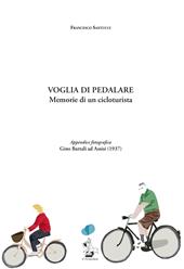 Voglia di pedalare. Memorie di un cicloturista