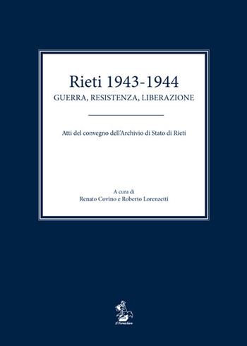 Rieti 1943-1944. Guerra, resistenza, liberazione. Atti del convegno dell'Archivio di Stato di Rieti  - Libro Il Formichiere 2018, Biblioteca umbro-sabina | Libraccio.it