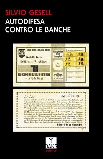 Autodifesa contro le banche - Silvio Gesell - Libro Oaks Editrice 2018, Vette | Libraccio.it