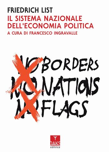 Il sistema nazionale dell'economia politica - Friedrich List - Libro Oaks Editrice 2019, Vette | Libraccio.it