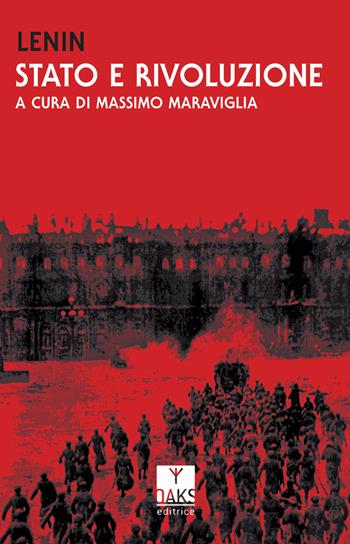Stato e rivoluzione - Lenin - Libro Oaks Editrice 2020 | Libraccio.it