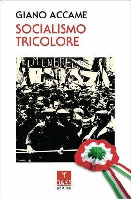 Socialismo tricolore - Giano Accame - Libro Oaks Editrice 2019, Streit | Libraccio.it