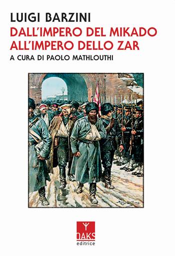 Dall'impero del mikado all'impero dello zar - Luigi Barzini - Libro Oaks Editrice 2020 | Libraccio.it
