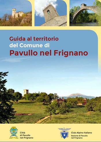 Guida al territorio del Comune di Pavullo nel Frignano. Ediz. italiana e inglese. Con Carta geografica ripiegata  - Libro DREAm Italia 2018 | Libraccio.it