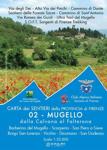 Carta dei sentieri della provincia di Firenze. Mugello. Barberino del Mugello-Scarperia- San Piero a Sieve-Borgo San Lorenzo-Vicchio-Dicomano-San Godenzo 1:25.000  - Libro DREAm Italia 2018 | Libraccio.it
