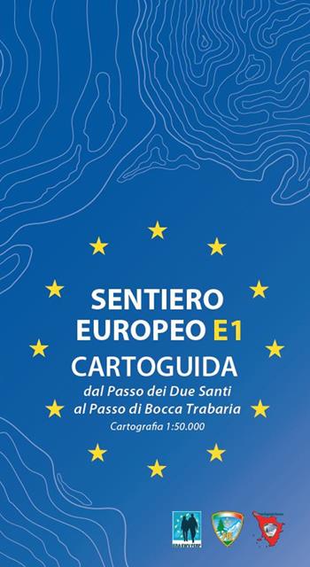 Sentiero europeo E1. Cartoguida. Dal Passo dei Due Santi al Passo di Bocca Trabaria. Cartografia scala 1:50.000  - Libro DREAm Italia 2020 | Libraccio.it