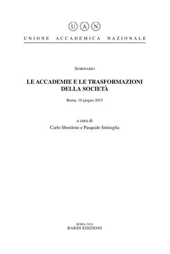 Le accademie e le trasformazioni della società  - Libro Bardi Edizioni 2016 | Libraccio.it