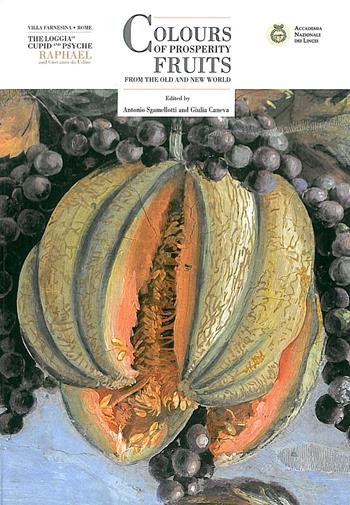 Colours of prosperity fruits from the old and the new world  - Libro Bardi Edizioni 2017 | Libraccio.it