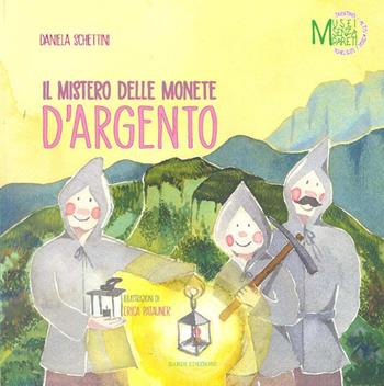 Il mistero delle monete d'argento - Daniela Schettini - Libro Bardi Edizioni 2019, Musei senza pareti | Libraccio.it
