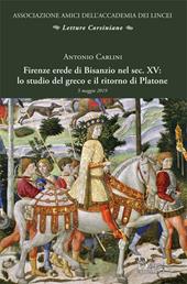 Firenze erede di Bisanzio nel sec. XV: lo studio del greco e il ritorno di Platone