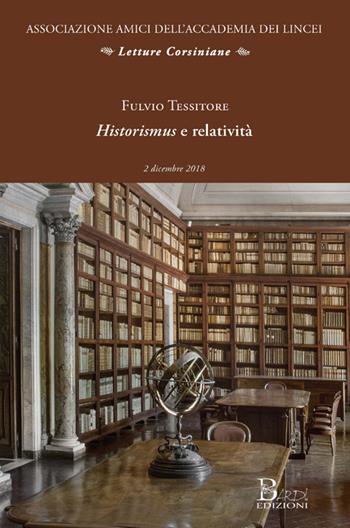 Historismus e relatività - Fulvio Tessitore - Libro Bardi Edizioni 2019, Letture corsiniane | Libraccio.it