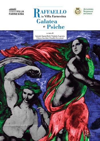 Raffaello in Villa Farnesina. Galatea e Psiche  - Libro Bardi Edizioni 2020 | Libraccio.it