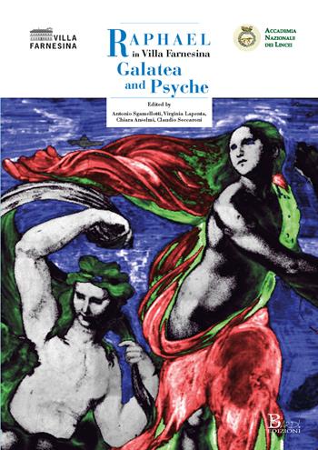 Raphael in Villa Farnesina. Galatea and Psyche  - Libro Bardi Edizioni 2020 | Libraccio.it