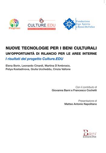 Nuove tecnologie per i beni culturali: un’opportunità di rilancio per le aree interne. I risultati del progetto Culture.EDU  - Libro Bardi Edizioni 2023 | Libraccio.it