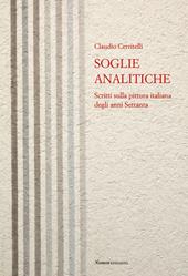 Soglie analitiche. Scritti sulla pittura italiana degli anni Settanta