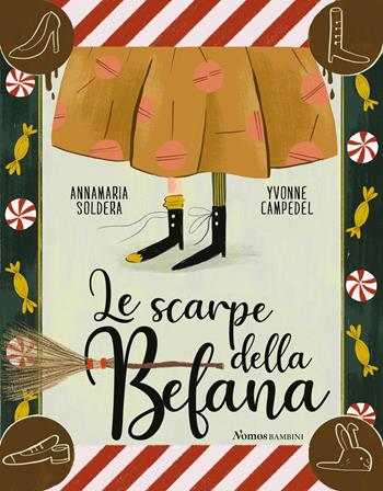 Le scarpe della Befana. Ediz. illustrata - Annamaria Soldera - Libro Nomos Edizioni 2019, Nomos bambini | Libraccio.it