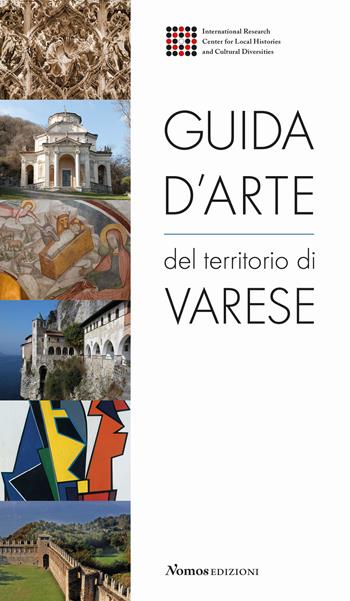 Guida d'arte del territorio di Varese  - Libro Nomos Edizioni 2021, Arte | Libraccio.it