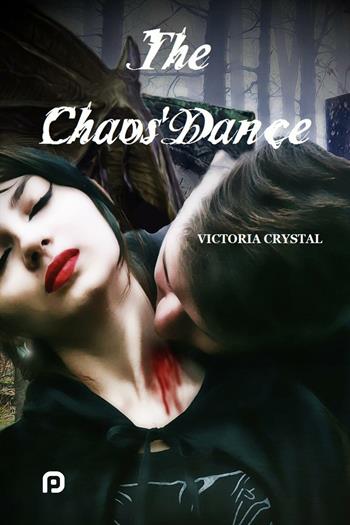 The Chaos' dance - Victoria Crystal - Libro PubMe 2017 | Libraccio.it