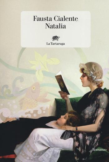 Natalia - Fausta Cialente - Libro La Tartaruga 2019, Narrativa | Libraccio.it