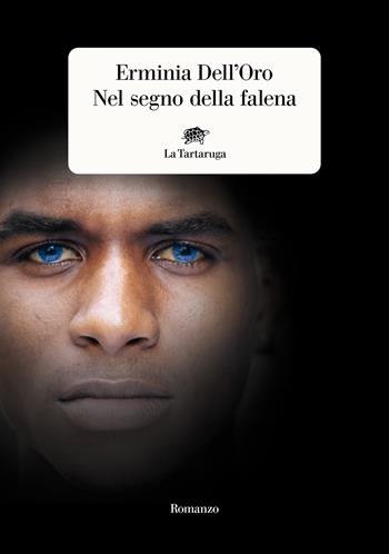 Nel segno della falena - Erminia Dell'Oro - Libro La Tartaruga 2021, Narrativa | Libraccio.it