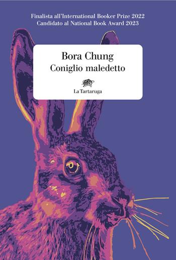 Coniglio maledetto - Bora Chung - Libro La Tartaruga 2024, Narrativa | Libraccio.it