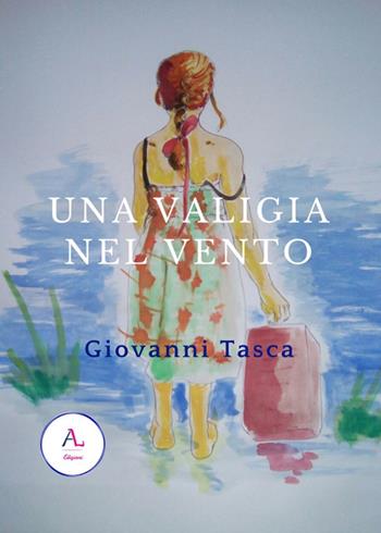 Una valigia nel vento - Giovanni Tasca - Libro Letteratura Alternativa 2017, Laboratorio di poesia | Libraccio.it