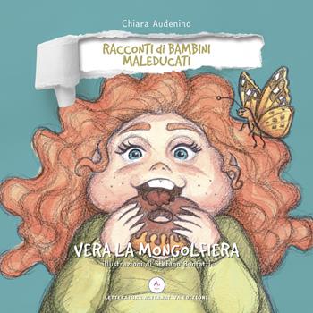 Vera la mongolfiera. Racconti di bambini maleducati - Chiara Audenino - Libro Letteratura Alternativa 2019 | Libraccio.it