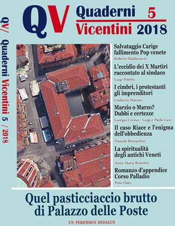 Quaderni Vicentini (2018). Vol. 5  - Libro Dedalus 2019 | Libraccio.it