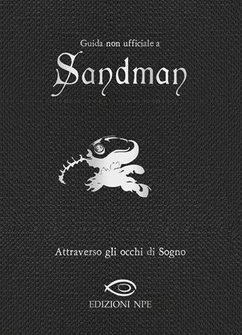 Guida non ufficiale a Sandman - Simone Rastelli - Libro Edizioni NPE 2021, L'arte delle nuvole | Libraccio.it