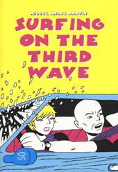 Surfing on the third wave