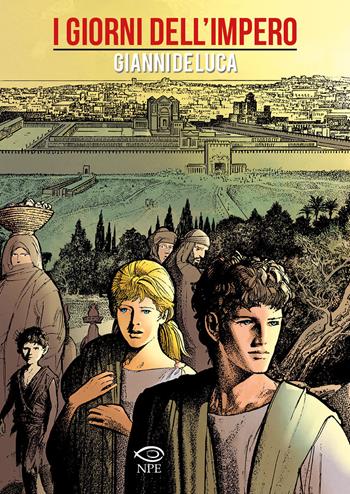 I giorni dell'impero - Gianni De Luca - Libro Edizioni NPE 2020, Gianni De Luca | Libraccio.it