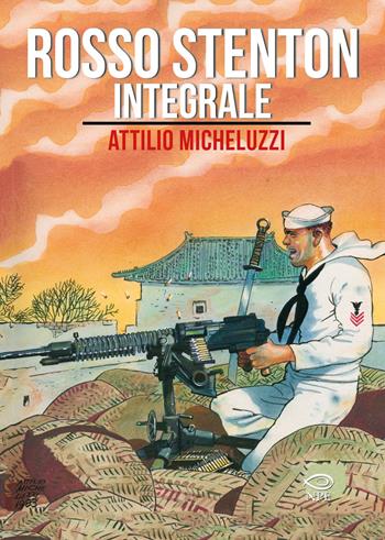 Rosso Stenton. Ediz. integrale - Attilio Micheluzzi - Libro Edizioni NPE 2023, Attilio Micheluzzi | Libraccio.it