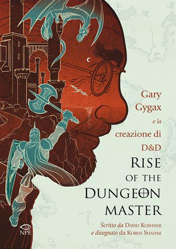 Rise of the Dungeon Master. Gary Gygax e la creazione di Dungeons & Dragons - David Kushner - Libro Edizioni NPE 2018, Koren Shadmi | Libraccio.it