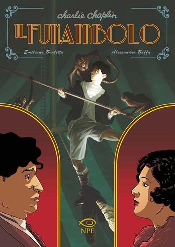 Charlie Chaplin. Il funambolo - Emiliano Barletta, Alessandro Buffa - Libro Edizioni NPE 2019, Nuvole in tempesta | Libraccio.it