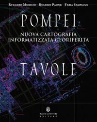Pompei. Nuova cartografia informatizzata georiferita. Con DVD-ROM - Ruggero Morichi, Rosario Paone - Libro Arbor Sapientiae Editore 2018, Quaderni di Nova Bibliotheca Pompeiana | Libraccio.it