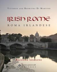 Irish Rome-Roma irlandese. Nuova ediz. - Vittorio Di Martino, Roswitha Di Martino - Libro Arbor Sapientiae Editore 2018 | Libraccio.it