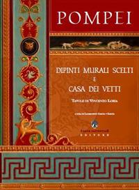 Pompei. Dipinti murali scelti e casa dei Vetti. Ediz. limitata  - Libro Arbor Sapientiae Editore 2018, Quaderni di Nova Bibliotheca Pompeiana | Libraccio.it