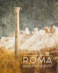 Roma. Memoria presente. Ediz. illustrata - Pedro Cano - Libro Arbor Sapientiae Editore 2018, In galleria | Libraccio.it