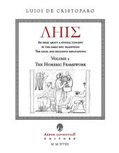 LHIS. An Essay about a Pivotal Concept in the Early Epic Traditions. The Legal and Religious Implications. Vol. 1: Homeric Framework, The.