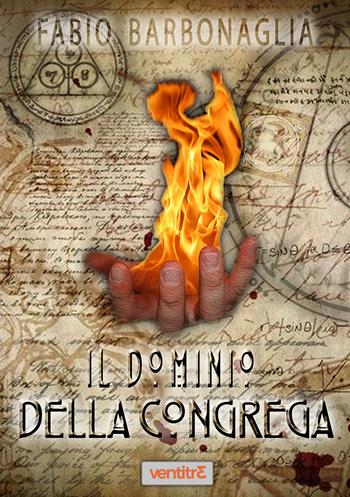 Il dominio della Congrega - Fabio Barbonaglia - Libro Undici 2018 | Libraccio.it