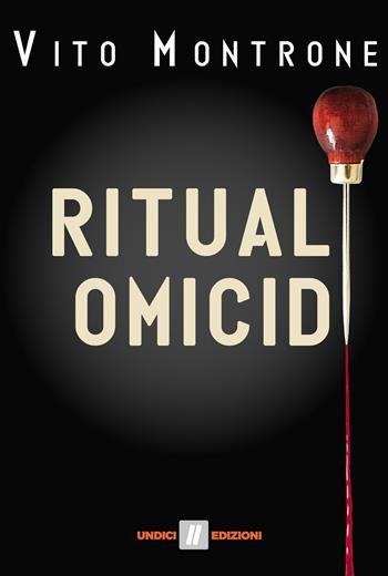 Rituali omicidi - Vito Montrone - Libro Undici 2018 | Libraccio.it