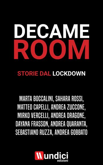 DecameRoom. Storie dal lockdown  - Libro Undici 2020 | Libraccio.it