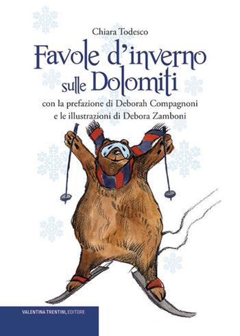Favole d'inverno sulle Dolomiti - Chiara Todesco - Libro Valentina Trentini Editore 2019 | Libraccio.it