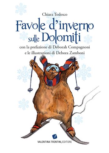 Favole d'inverno sulle Dolomiti - Chiara Todesco - Libro Valentina Trentini Editore 2021, Artifavole | Libraccio.it
