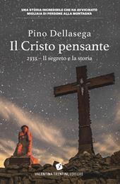 Il Cristo pensante 2333. Il segreto e la storia