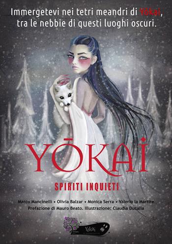 Yokai. Spiriti inquieti - Marco Mancinelli, Olivia Balzar, Monica Serra - Libro Bakemono Lab 2017, Yokai | Libraccio.it