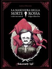 La maschera della Morte Rossa e altri racconti di Edgar Allan Poe