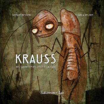 Krauss nel gabinetto del dottor Caligari - Varla Del Rio - Libro Bakemono Lab 2019 | Libraccio.it