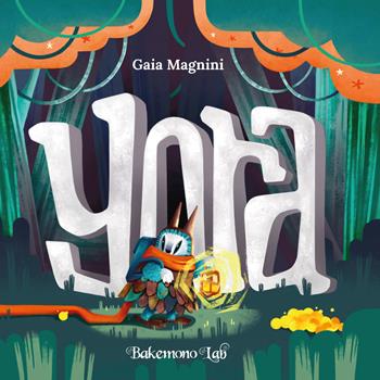 Yora. Ediz. illustrata - Gaia Magnini - Libro Bakemono Lab 2021, Bakemono deluxe | Libraccio.it